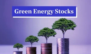 Green Energy Stocks